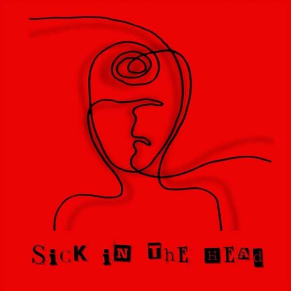 Cover art for Sick in the Head
